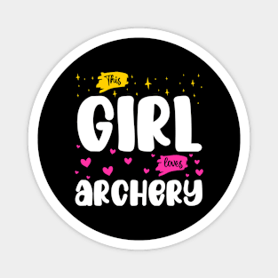 This Girl Loves Archery - Archery Enthusiast Magnet